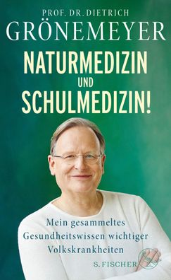 Naturmedizin und Schulmedizin!, Dietrich Gr?nemeyer