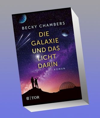 Die Galaxie und das Licht darin, Becky Chambers