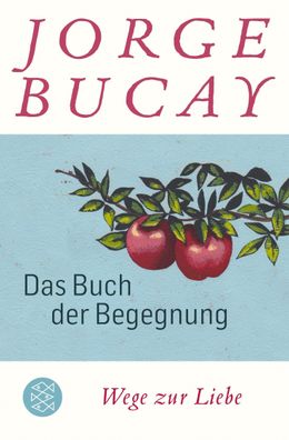 Das Buch der Begegnung, Jorge Bucay