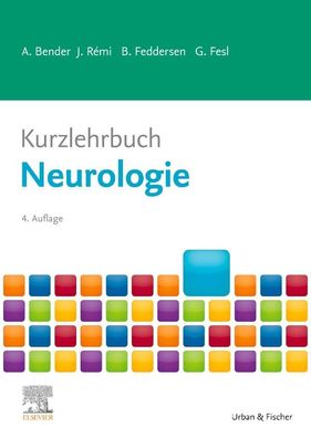 Kurzlehrbuch Neurologie, Andreas Bender