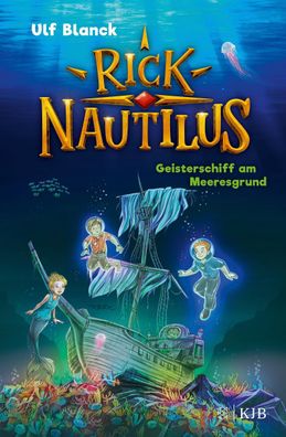 Rick Nautilus - Geisterschiff am Meeresgrund, Ulf Blanck