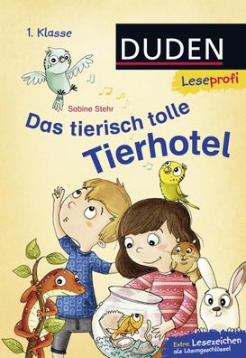Leseprofi - Das tierisch tolle Tierhotel, 1. Klasse, Sabine Stehr