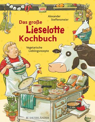 Das gro?e Lieselotte-Kochbuch, Alexander Steffensmeier