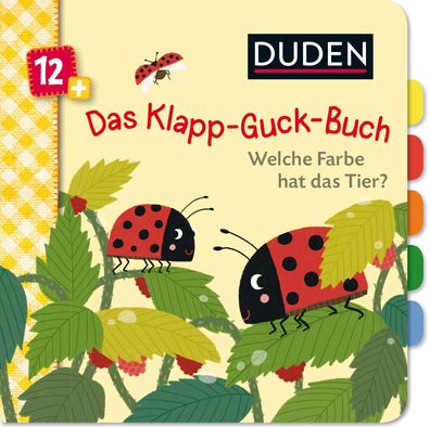 Duden 12 + : Das Klapp-Guck-Buch: Welche Farbe hat das Tier?, Susanne Weber