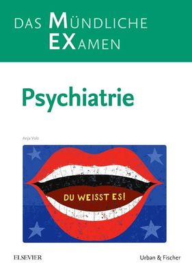 MEX Das M?ndliche Examen - Psychiatrie, Anja Volz