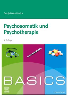 BASICS Psychosomatik und Psychotherapie, Svenja Davis-Glurich
