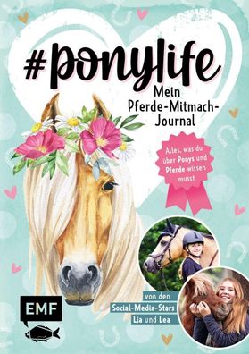 ponylife - Mein Pferde-Mitmach-Journal von den Social-Media-Stars Lia und ...
