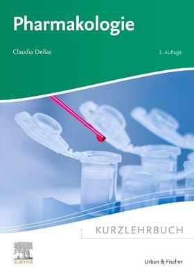 Kurzlehrbuch Pharmakologie, Claudia Dellas