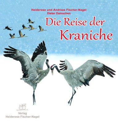 Die Reise der Kraniche, Andreas Fischer-Nagel