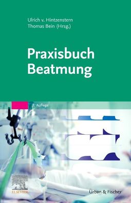Praxisbuch Beatmung, Ulrich Hintzenstern