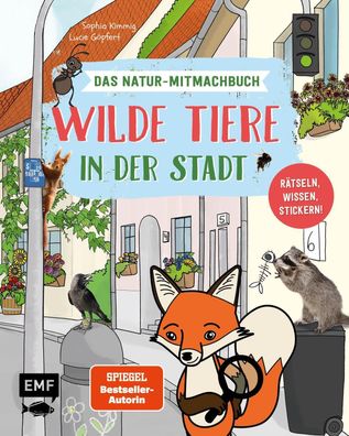 Wilde Tiere in der Stadt - Das Natur-Mitmachbuch, Sophia Kimmig