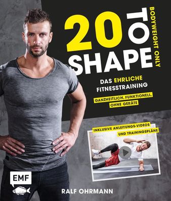 20 to Shape - Bodyweight only: Fit ohne Ger?te, Ralf Ohrmann