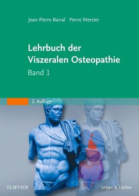 Lehrbuch der Viszeralen Osteopathie 1, Jean-Pierre Barral