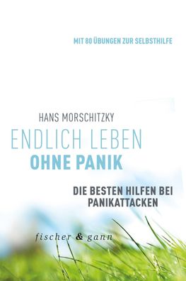 Endlich leben ohne Panik!, Hans Morschitzky