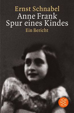 Anne Frank. Spur eines Kindes, Ernst Schnabel