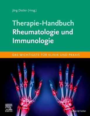 Therapie-Handbuch - Rheumatologie und Immunologie, J?rg Distler