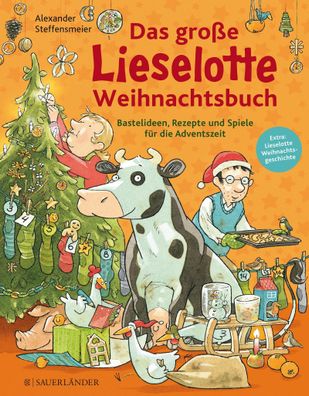 Das gro?e Lieselotte Weihnachtsbuch, Alexander Steffensmeier