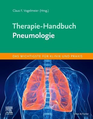 Therapie-Handbuch - Pneumologie, Claus Vogelmeier