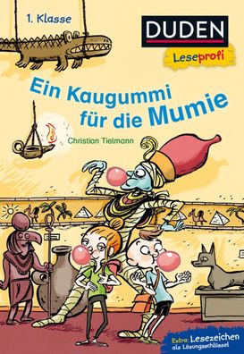 Duden Leseprofi - Ein Kaugummi f?r die Mumie, 1. Klasse, Christian Tielmann