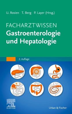 Facharztwissen Gastroenterologie und Hepatologie, Thomas Berg