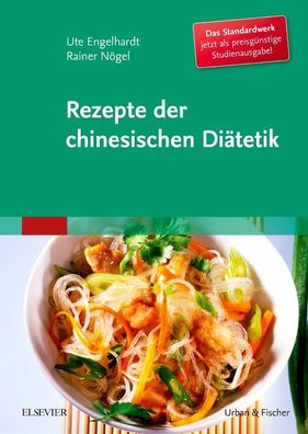 Rezepte der chinesischen Di?tetik - Studienausgabe, Ute Engelhardt-Leeb