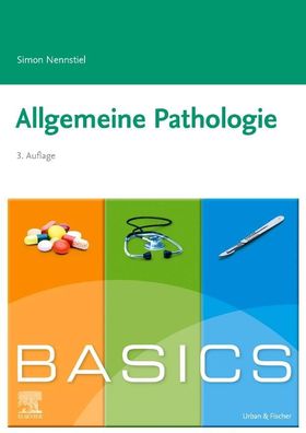 BASICS Allgemeine Pathologie, Simon Nennstiel