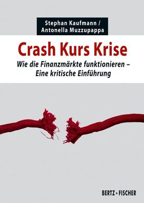 Crash Kurs Krise, Stephan Kaufmann
