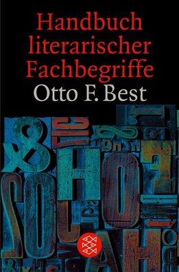Handbuch literarischer Fachbegriffe: Definitionen und Beispiele, Otto F. Be ...