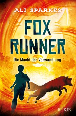 Fox Runner - Die Macht der Verwandlung, Ali Sparkes