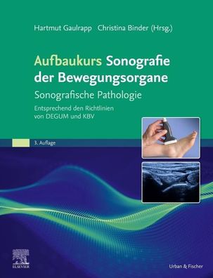Aufbaukurs Sonografie der Bewegungsorgane, Hartmut Gaulrapp