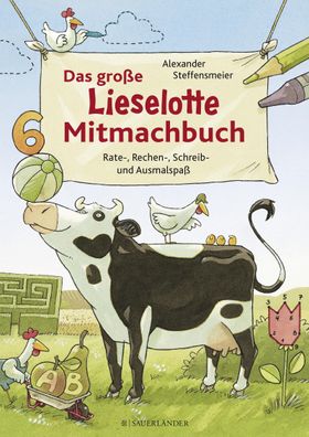 Das gro?e Lieselotte Mitmachbuch, Alexander Steffensmeier