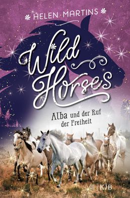 Wild Horses - Alba und der Ruf der Freiheit, Helen Martins