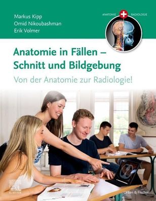 Anatomie in F?llen - Schnitt und Bildgebung, Markus Kipp