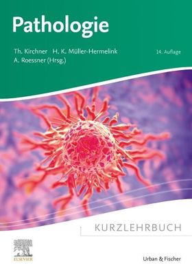 Kurzlehrbuch Pathologie, Thomas Kirchner