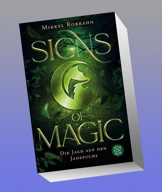 Signs of Magic 1 - Die Jagd auf den Jadefuchs, Mikkel Robrahn