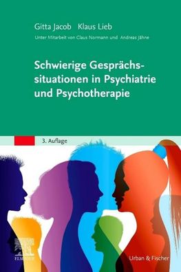 Schwierige Gespr?chssituationen in Psychiatrie und Psychotherapie, Gitta Ja ...