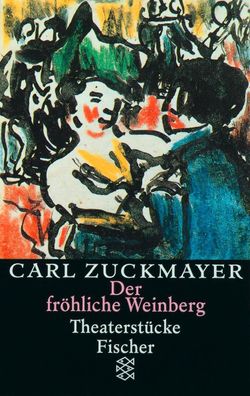 Der fr?hliche Weinberg, Carl Zuckmayer