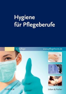 Hygiene f?r Pflegeberufe, Elsevier Gmbh