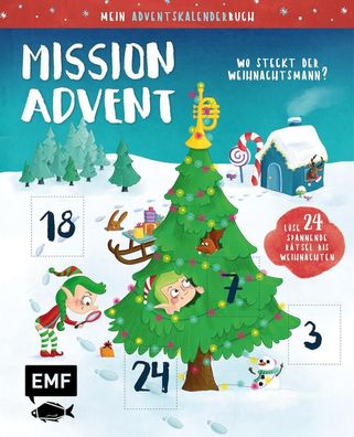 Mein Adventskalender-Buch: Mission Advent - Wo steckt der Weihnachtsmann?, ...