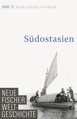 Neue Fischer Weltgeschichte. Band 12, Henk Schulte Nordholt