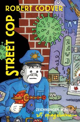 Street Cop, Art Spiegelman