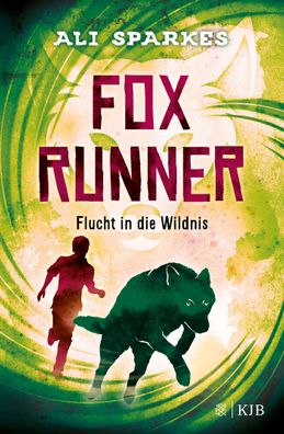 Fox Runner - Flucht in die Wildnis, Ali Sparkes