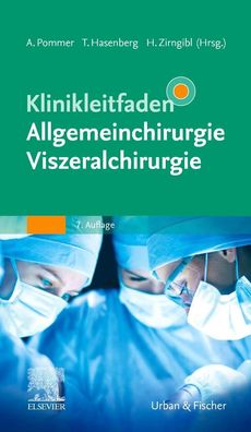 Klinikleitfaden Allgemeinchirurgie Viszeralchirurgie, Axel Pommer