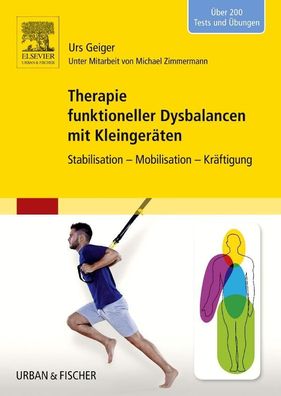Therapie funktioneller Dysbalancen mit Kleinger?ten, Urs Geiger
