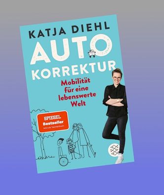 Autokorrektur - Mobilit?t f?r eine lebenswerte Welt, Katja Diehl
