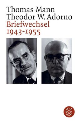 Briefwechsel 1943 - 1955, Theodor W. Adorno