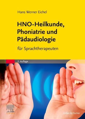 HNO-Heilkunde, Phoniatrie und P?daudiologie, Hans Werner Eichel