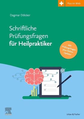 Schriftliche Heilpraktikerpr?fung 2016 - 2021 - mit halbj?hrlichem Update, ...