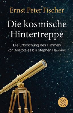 Die kosmische Hintertreppe, Ernst Peter Fischer