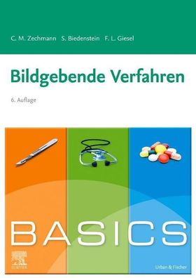 BASICS Bildgebende Verfahren, Christian M. Zechmann